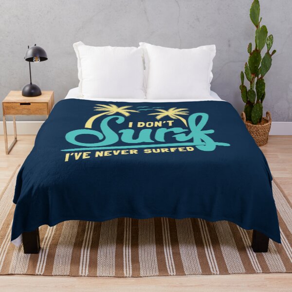 Item preview, I Don't Surf I've Never Surfed designed and sold by Yipptee Shirts.