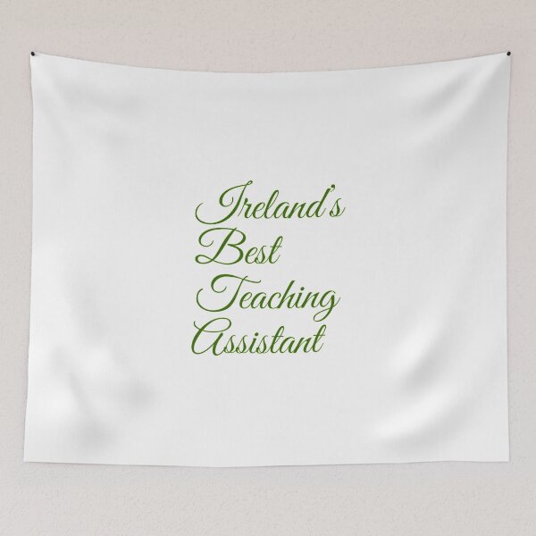 Item preview, Ireland’s Best Teaching Assistant designed and sold by weavernap.