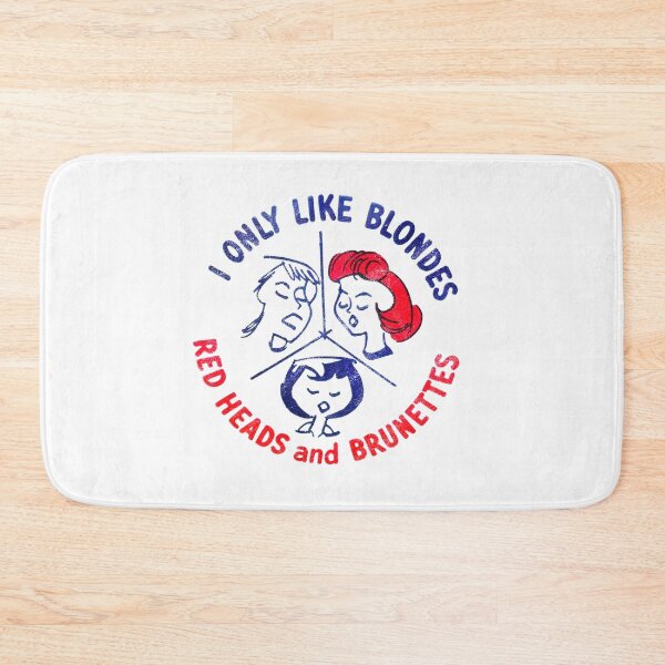 Item preview, I Only Like Blondes, Red Heads & Brunettes designed and sold by ArtifulPrints.