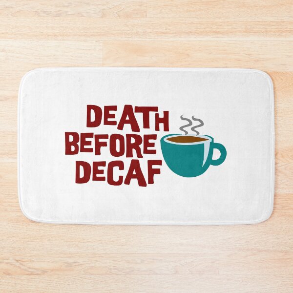 Item preview, DEATH BEFORE DECAF designed and sold by GorillaFarm.