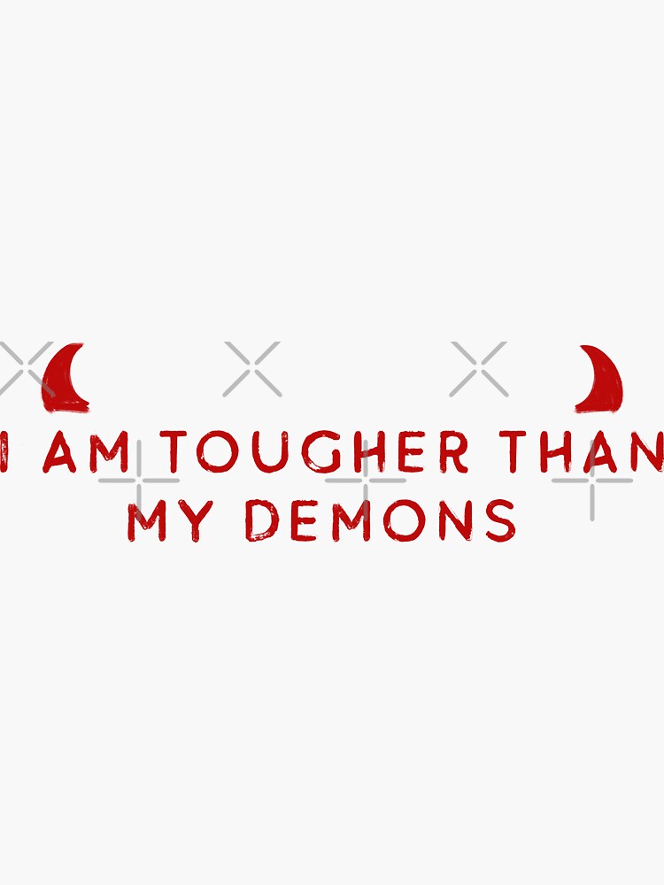 "I am Tougher than my demons, Dark Aesthetic" Sticker by trajeado14