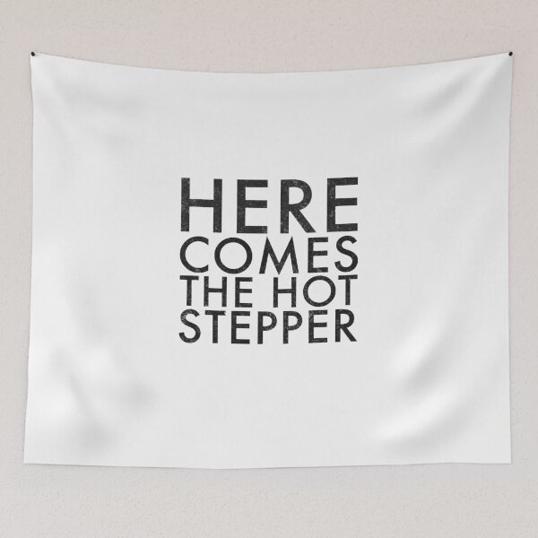 Item preview, Here comes the hotstepper designed and sold by Primotees.