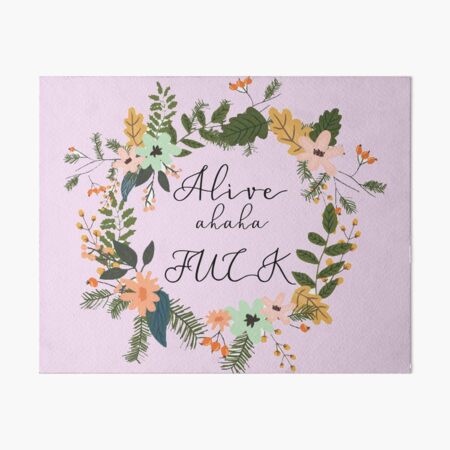 alive haha fuck Art Board Print