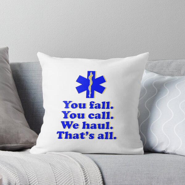 Item preview, You Fall. You Call. We Haul. That's All.  designed and sold by Sabot.