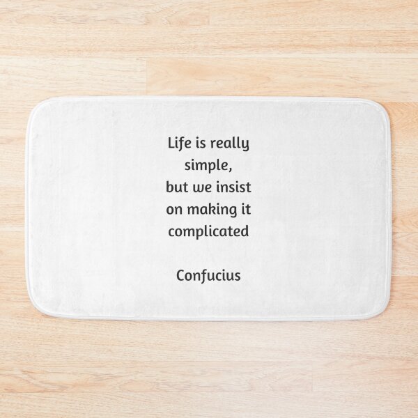 Item preview, Confucius Quote - Life is really simple but we insist on making it complicated designed and sold by Inspirationmotivation.