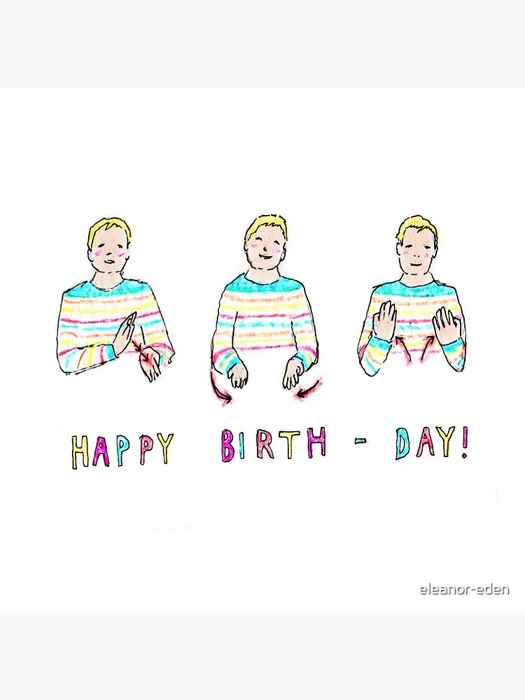 How To Say Happy Birthday In Sign Language Uk Earnestine Winfield