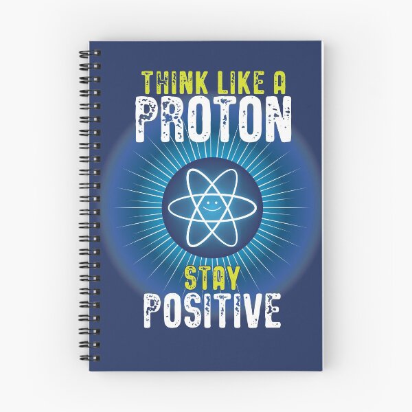 Item preview, Think Like a Proton - Stay Positive designed and sold by amydaggett.