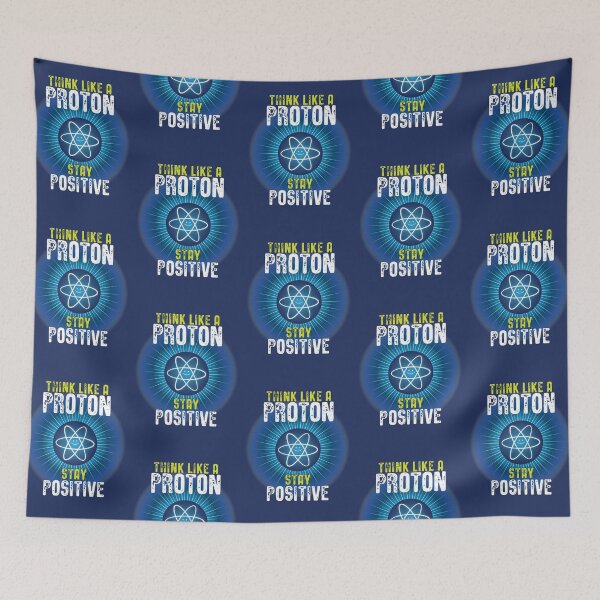 Item preview, Think Like a Proton - Stay Positive designed and sold by amydaggett.