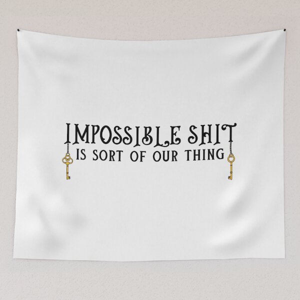 Item preview, Impossible Sh*t Is Sort of Our Thing (The Magicians) designed and sold by Say Hey Kate.