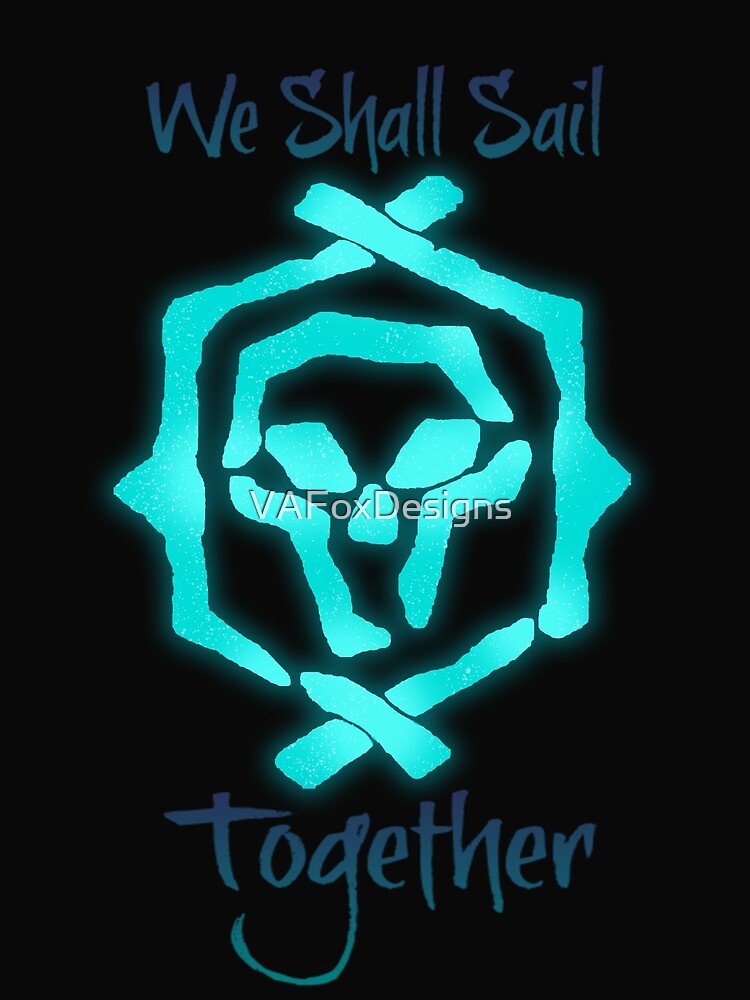 Sea Of Thieves We Shall Sail Together