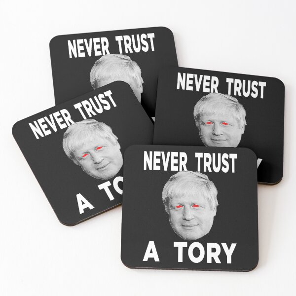 Item preview, Never Trust A Tory Anti Boris Johnson designed and sold by njmclean.