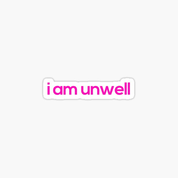 Item preview, i am unwell - pink  designed and sold by krystynakrez.