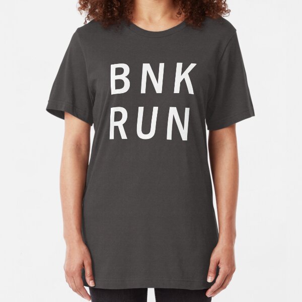 BANK RUN Slim Fit T-Shirt