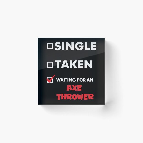 Item preview, Axe Throwing Single Taken Waiting For An Axe Thrower Dark designed and sold by funnierthanthou.