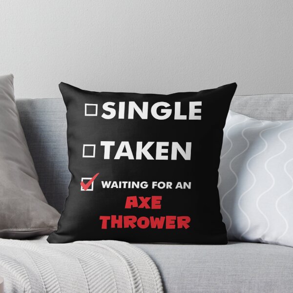 Item preview, Axe Throwing Single Taken Waiting For An Axe Thrower Dark designed and sold by funnierthanthou.