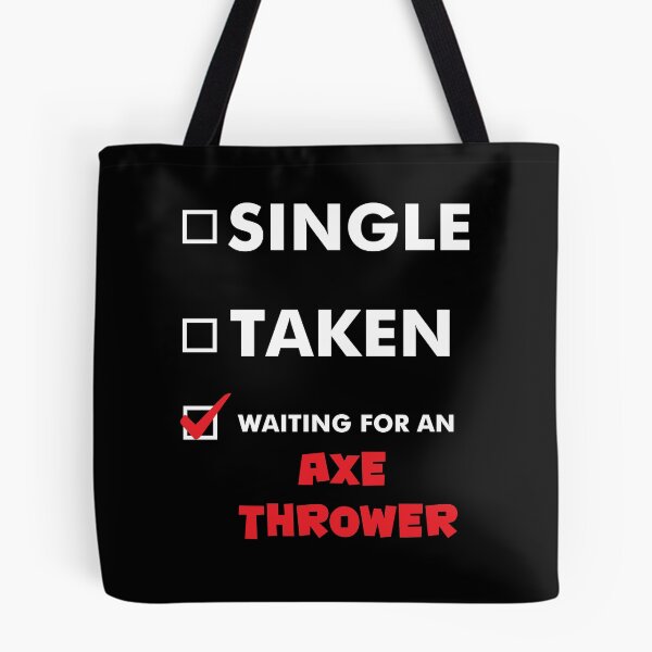 Item preview, Axe Throwing Single Taken Waiting For An Axe Thrower Dark designed and sold by funnierthanthou.