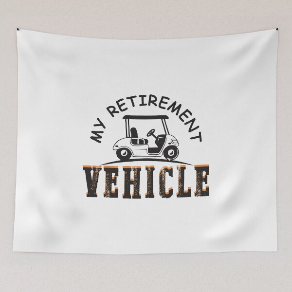 Item preview, My retirement vehicle Golf cart gag gift for men women kids designed and sold by hadleydesigns.