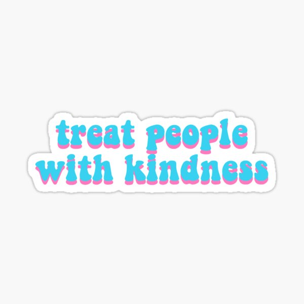Item preview, TREAT PEOPLE WITH KINDNESS lowercase designed and sold by alessiax.