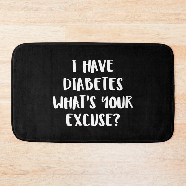 Item preview, I Have Diabetes What's Your Excuse? designed and sold by T-shirt For You.