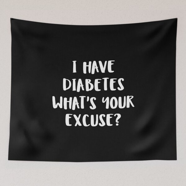 Item preview, I Have Diabetes What's Your Excuse? designed and sold by T-shirt For You.