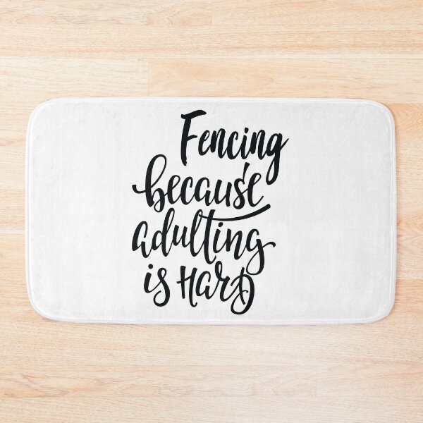 Item preview, Fencing Because Adulting Is Hard designed and sold by ProjectX23.