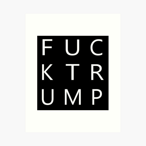 Item preview, Fuck Trump designed and sold by HiloDesigns.