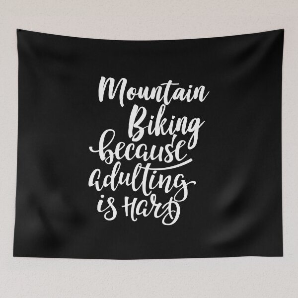 Item preview, Mountain Biking Because Adulting Is Hard designed and sold by ProjectX23.