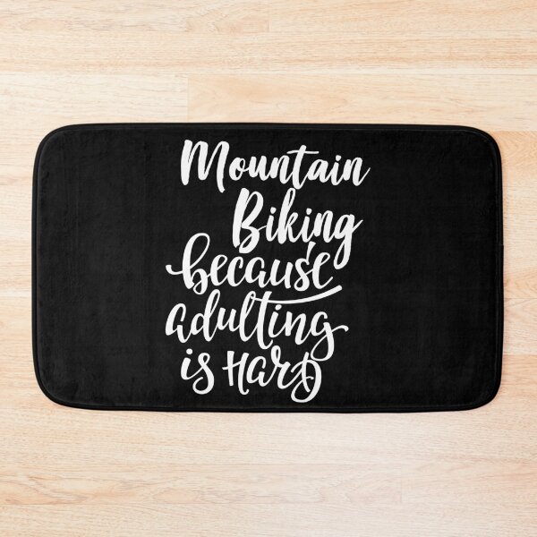 Item preview, Mountain Biking Because Adulting Is Hard designed and sold by ProjectX23.