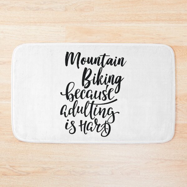 Item preview, Mountain Biking Because Adulting Is Hard designed and sold by ProjectX23.