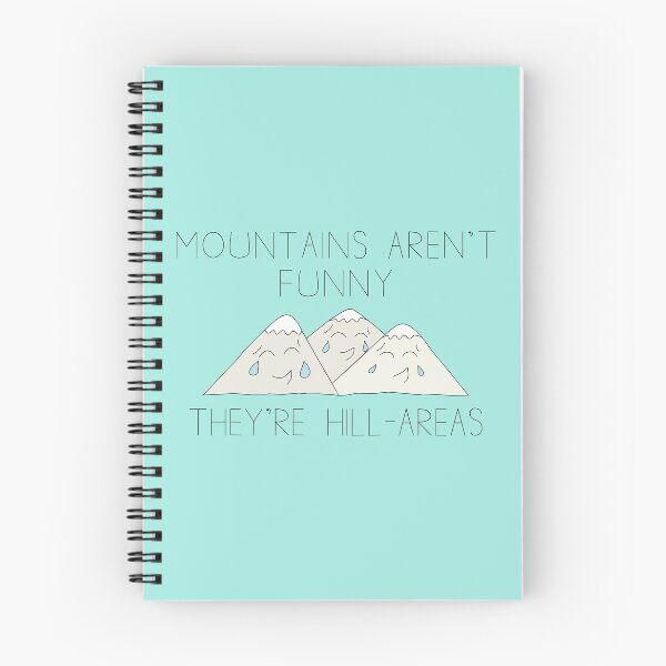 Item preview, Mountains Aren't Funny They're Hill-Areas Pun designed and sold by punderfullife.