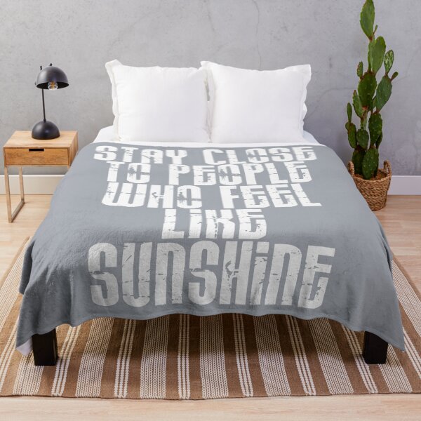 Item preview, Stay close to people who feel like sunshine print - Neutral Grey designed and sold by Skippingbird.