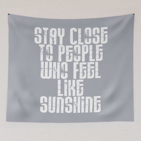 Item preview, Stay close to people who feel like sunshine print - Neutral Grey designed and sold by Skippingbird.