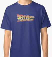 Say Hi To Your Mom For Me Classic T-Shirt