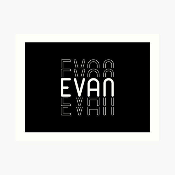 "Name Evan in Black and White Style" Art Print for Sale by Timeis