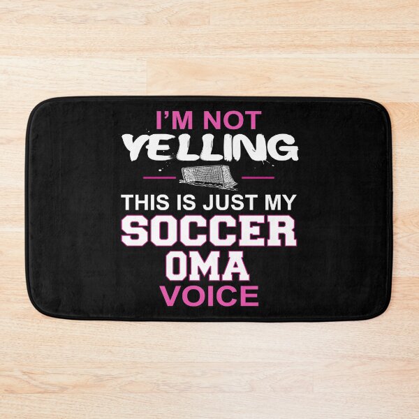 Item preview, I'm Not Yelling This Is Just My Soccer Oma Voice designed and sold by nikkidawn74.