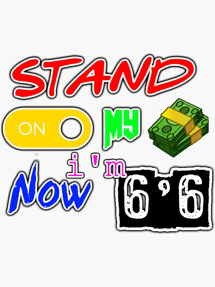 "Stand On My Money Now I'm 6'6 Uzi" Sticker for Sale by dotPasha