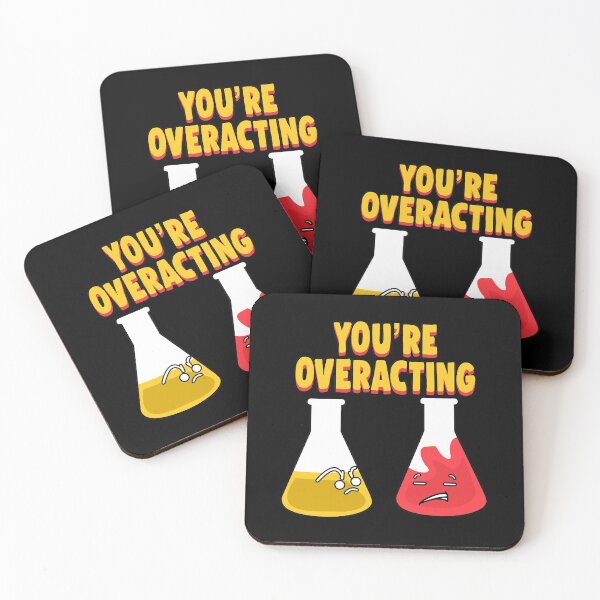 Item preview, Youre overacting chemistry test tube gift designed and sold by redshirtz.