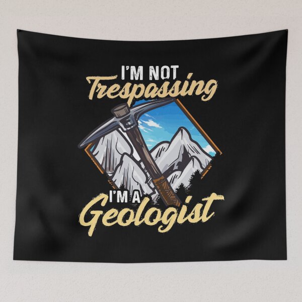 Item preview, I'm Not Trespassing I'm A Geologist Geology Pun designed and sold by perfectpresents.