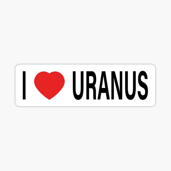 I Love Uranus Sticker