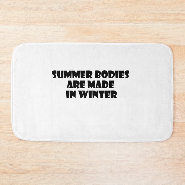 Item preview, SUMMER BODIES ARE MADE IN WINTER designed and sold by trainingclothes.