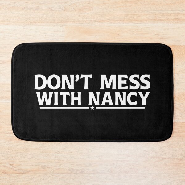 Item preview, Don't Mess With Nancy designed and sold by Memes-for-all.