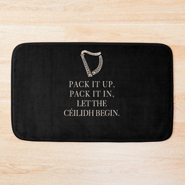 Item preview, Pack It Up, Pack It In, Let The Cèilidh Begin- Irish Folk Dancing designed and sold by Merch-Tees.