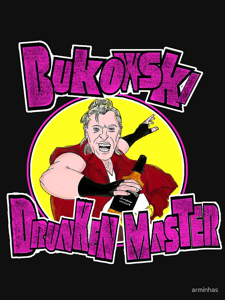 Bukowski - Drunken Master by arminhas