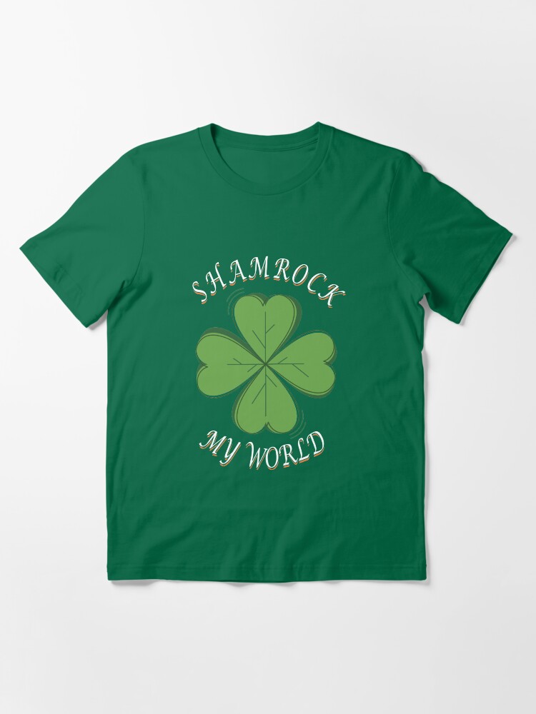 Alternate view of Shamrock My World- St Patricks Day Irish Shamrock Essential T-Shirt