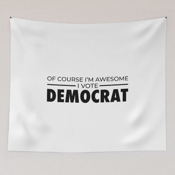 Item preview, Of course I'm awesome I vote democrat designed and sold by ErenStream.