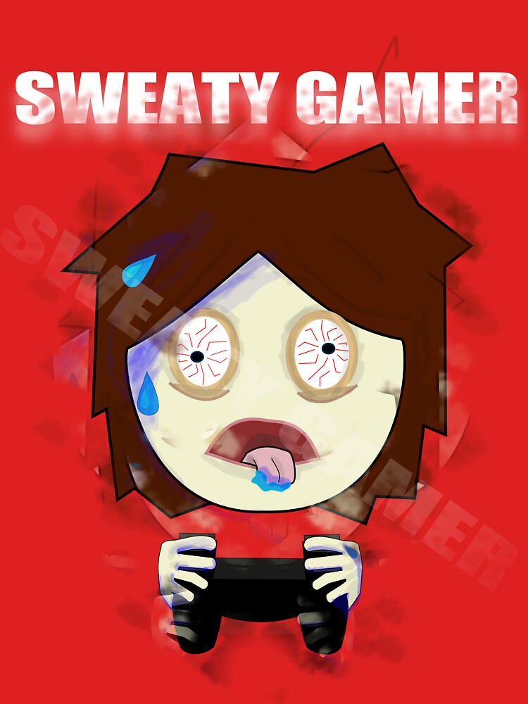 sweaty-gamer-unisex-t-shirt-by-stephentking-redbubble