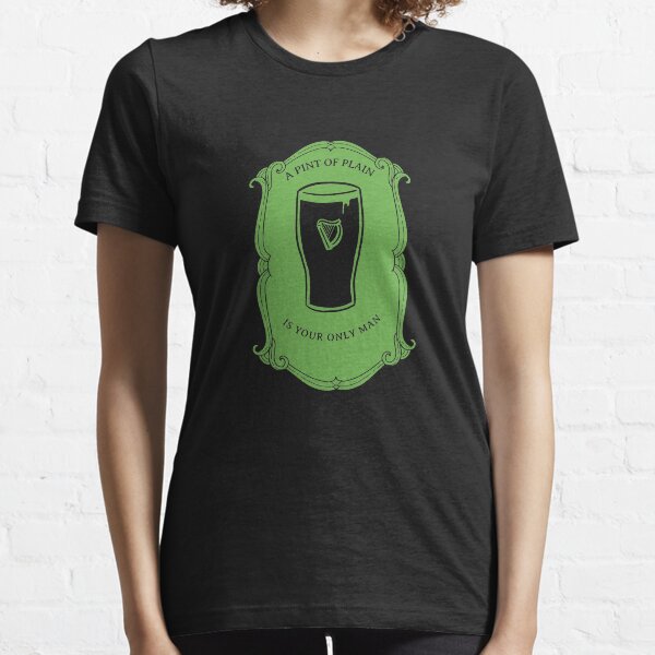 A Pint of Plain Is Your Only Man- Flann O Brien Porter Poem Essential T-Shirt