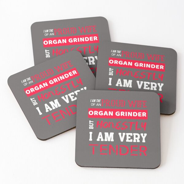 Item preview, Proud Wife of an Organ Grinder designed and sold by HappySchnapper.