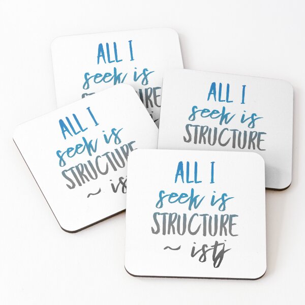 Item preview, ISTJ All I Seek Is Structure designed and sold by ojdart.
