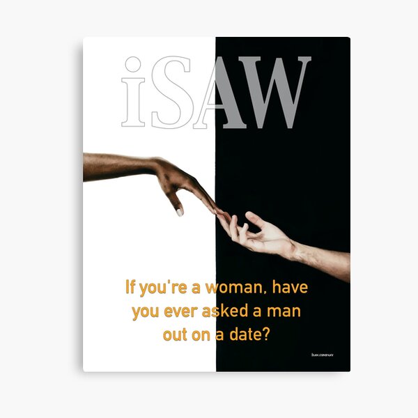 Have You Ever Asked A Man Out On A Date Canvas Print